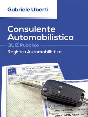 cover image of Consulente Automobilistico QUIZ Pubblico Registro Automobilistico